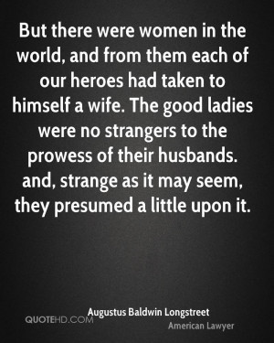 ... prowess of their husbands. and, strange as it may seem, they presumed