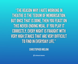 quote-Christopher-Meloni-the-reason-why-i-hate-working-in-47010.png