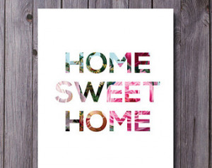 Home Sweet Home Printable, Home Quote Art, Home Decor, Quote Print, No ...