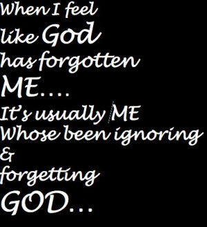 god forgetting me quote