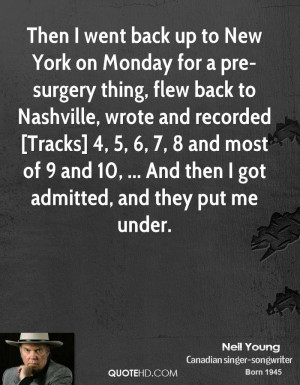 Then I went back up to New York on Monday for a pre-surgery thing ...