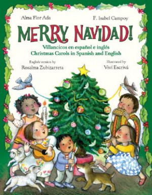 Merry Navidad!: Christmas Carols in Spanish and English/Villancicos en ...