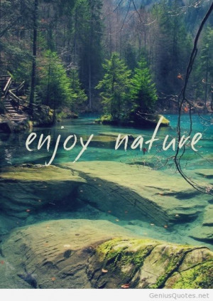 Enjoy narure image awesome quote