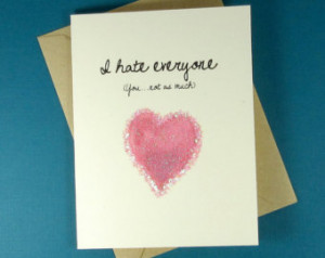 hate Everyone, I love you card, F unny Greeting Card, Valentines Day ...