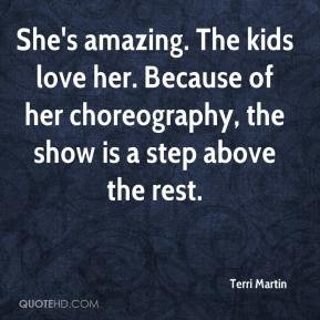 She's amazing. The kids love her. Because of her choreography, the ...