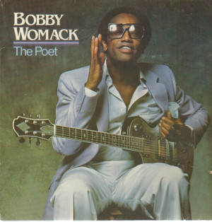 Bobby Womack, The Poet (1981)