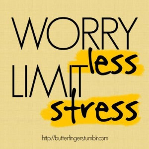 worry less limit stress quote