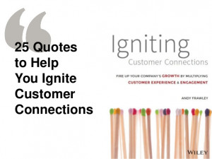 25 quotes to help you ignite customer connections