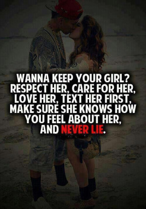 Wanna Keep Your Girl, Respect Her , care for her, love her, text her ...