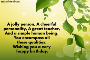 jolly person, A cheerful personality, A great teacher,