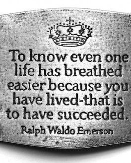 One of my favorite quotes by Ralph Waldo Emerson, and a motto I try ...