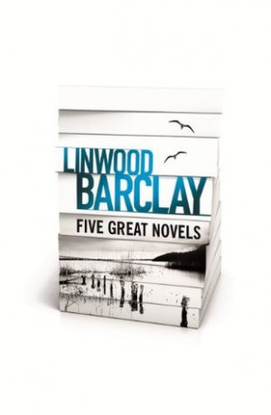 Linwood Barclay - Five Great Novels by Linwood Barclay