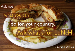 Food Quote: Ask not what you can do for... Food-(3)