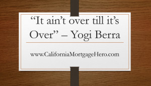 It Ain’t Over Till it’s Over” – Inspirational Quotes