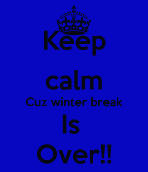 keep calm winter break