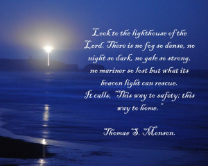 Yaquina Head Lighthouse with quote from President Thomas S. Monson.