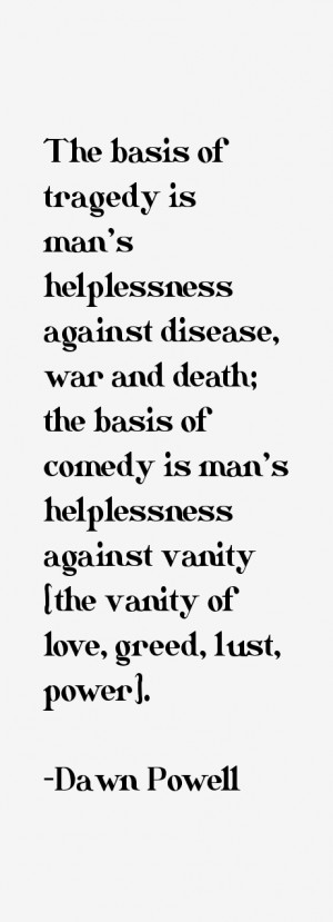 The basis of tragedy is man 39 s helplessness against disease war and