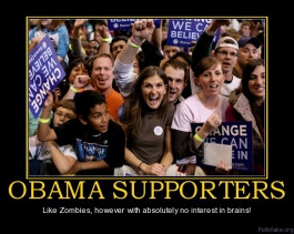 OBAMA SUPPORTERS - Like Zombies, however with absolutely no interest ...