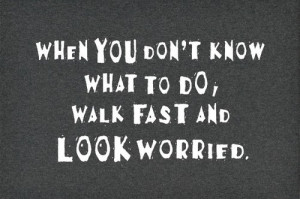 fun, funny, idea, quote, quotes, walk fast, words