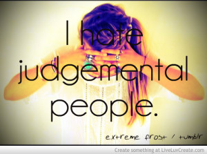 Hate Judgemental People