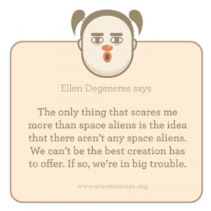 Funny Quotes Space Aliens Creation Wiseman Says