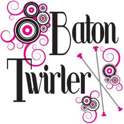 Baton Twirling Quotes