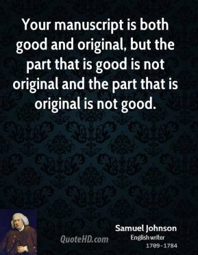 Your manuscript is both good and original, but the part that is good ...