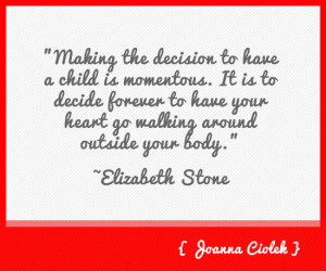 Favorite Mother's Day Quotes - Joanna Ciolek