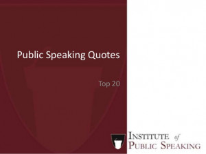 Top 20 Public Speaking Quotes