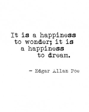 Edgar allan poe, quotes, sayings, happiness, wonder, dream