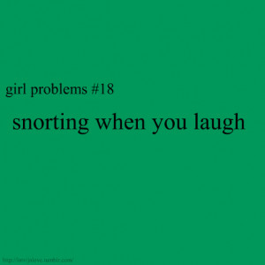 ... , funny, girl, girl problems, green, laugh, love, problems, text