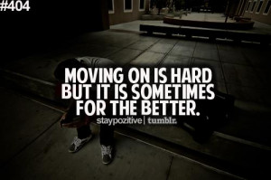 moving on is hard