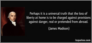Perhaps it is a universal truth that the loss of liberty at home is to ...