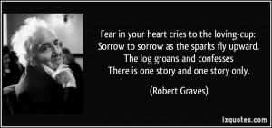 Fear in your heart cries to the loving-cup: Sorrow to sorrow as the ...