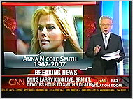 When Wolf Blitzer reported on Anna Nicole Smith last February, CNN ...