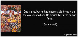 ... forms. He is the creator of all and He himself takes the human form
