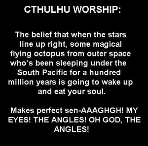 Cthulhu Worship, The Belief That When The Stars Line Up Right, Some ...