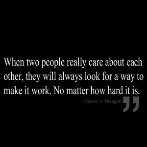 care about each other, they will always look for a way to make it work ...