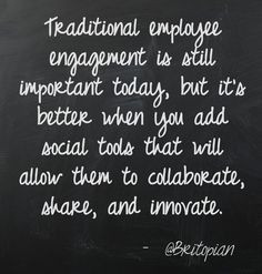 Traditional employee engagement is still important today, but it’s ...