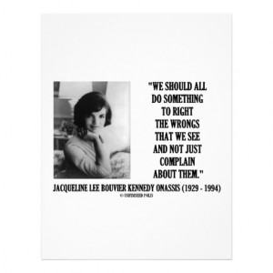 Jacqueline Kennedy Right The Wrongs Complain Quote Letterhead