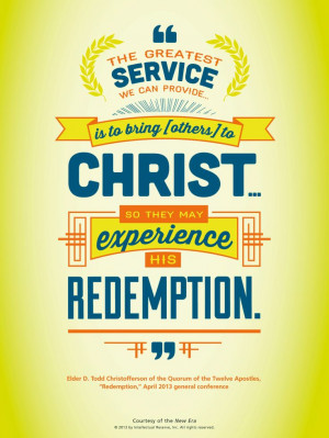 LDS quote. Elder D. Todd Christofferson speaks about how we can help ...