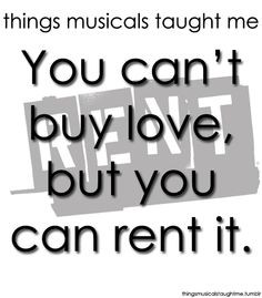of my absolute favorite rent quotes more awesome quotes amazing quotes ...