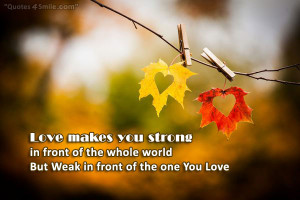 Love makes you strong in front of the whole world
