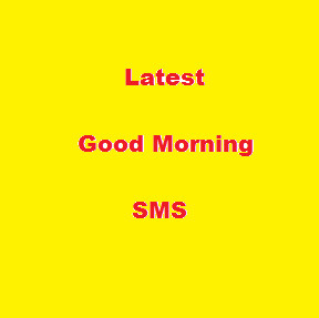 Morning Text Messages || Good Morning Wishes || Good Morning Quotes ...