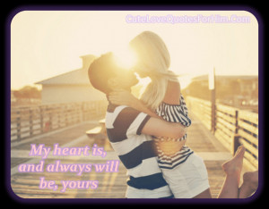 Beautiful and romantic Love Quotes for Him to share your feeling