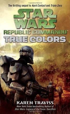 Start by marking “True Colors (Star Wars: Republic Commando, #3 ...