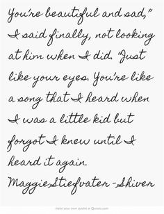 ... but forgot I knew until I heard it again. Maggie Stiefvater - Shiver