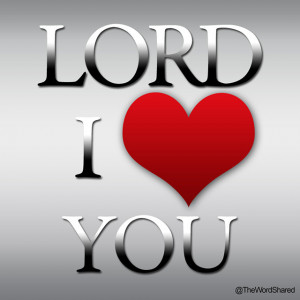 Love The Lord With All Your