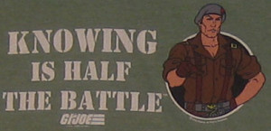 GI Joe knowing is half the battle LOL daylight savings time