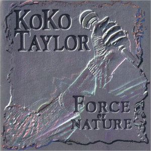 Koko Taylor Force of Nature